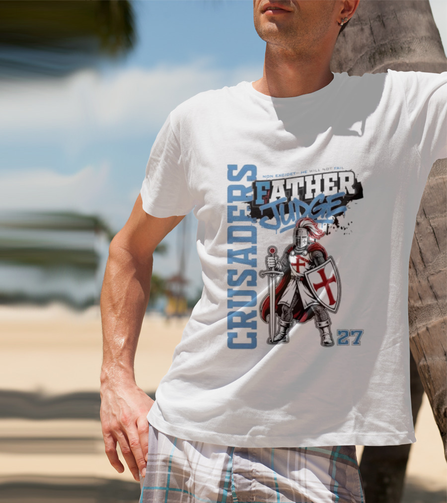 Crusaders Father Judge Non Excidet He Will Not Fail 27 Medieval Knight In Chainmail T-Shirt