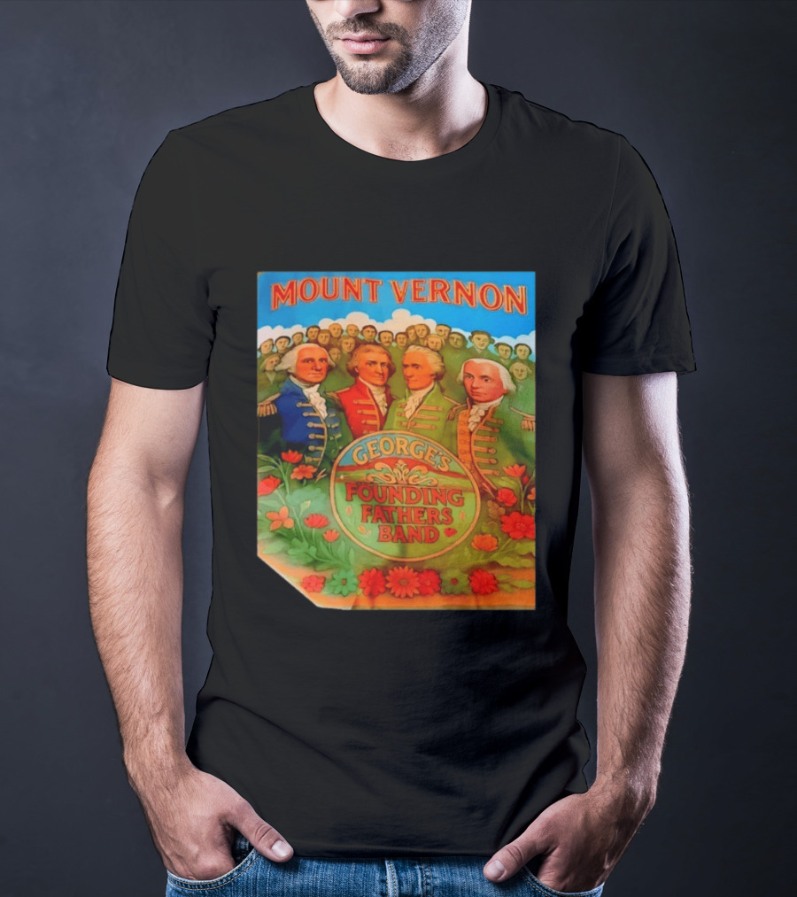 George's Founding Fathers Band Mount Vernon Historical Leaders T-Shirt