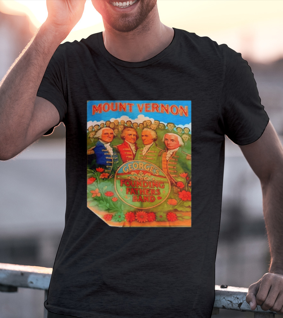 George's Founding Fathers Band Mount Vernon Historical Leaders T-Shirt