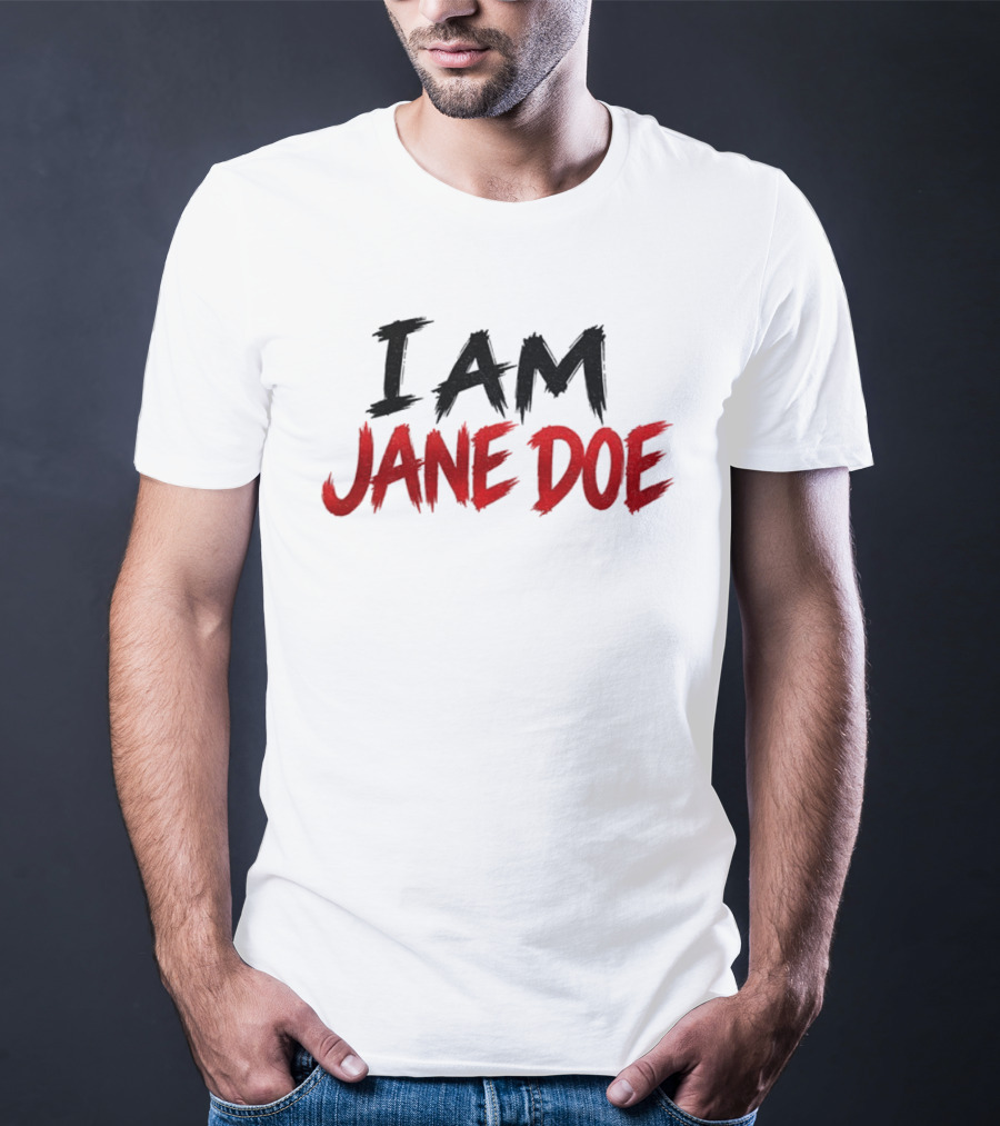 I Am Jane Doe Text Bold Black Red Font T-Shirt