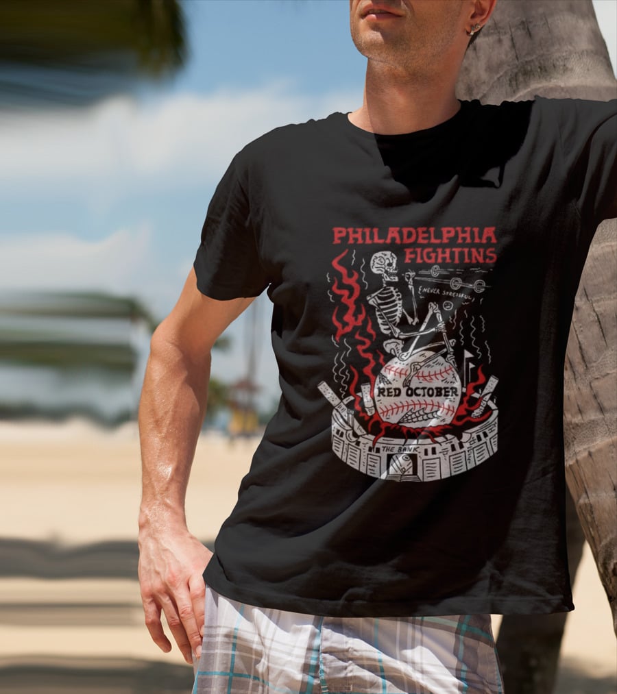 Philadelphia Fightins Skeleton Baseball Red October Never Stressful T-Shirt