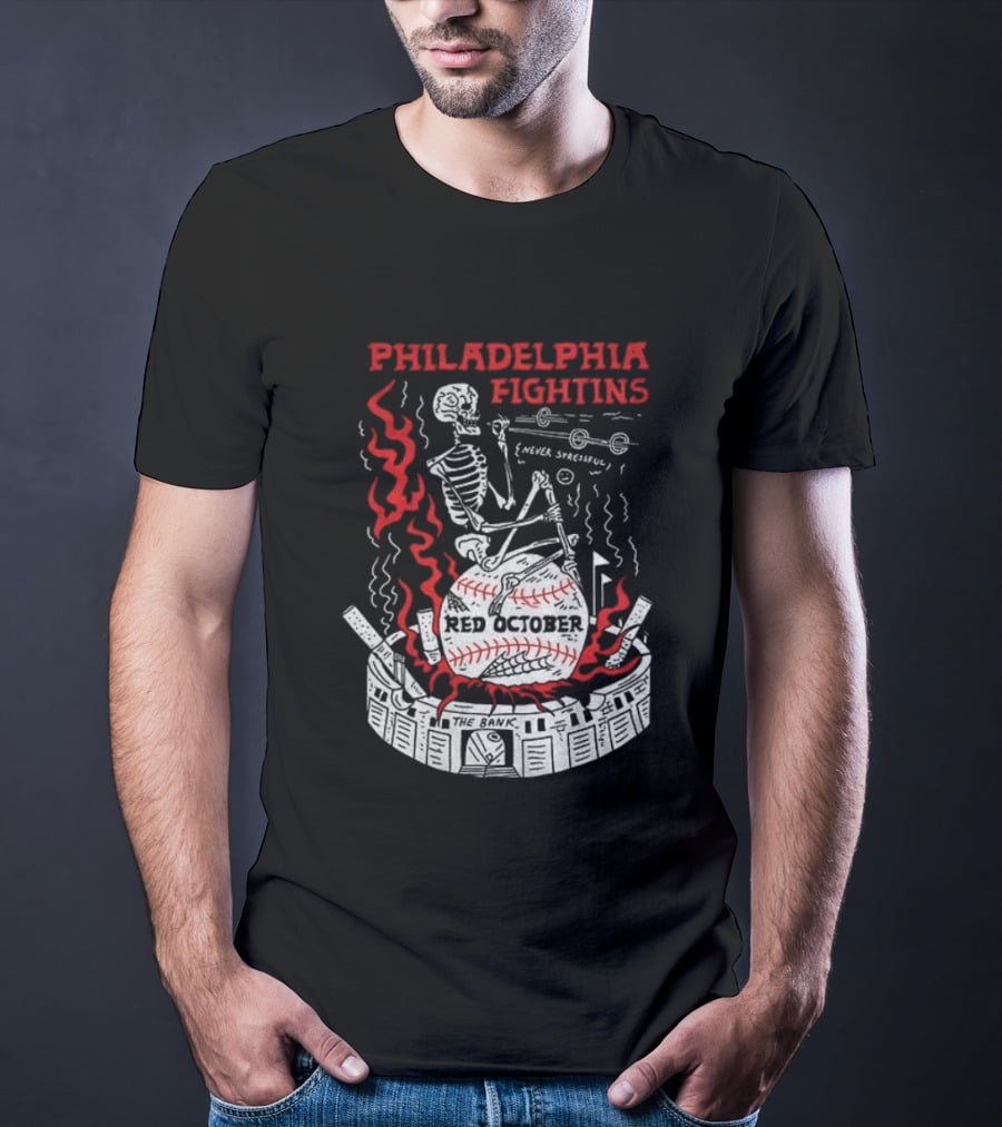 Philadelphia Fightins Skeleton Baseball Red October Never Stressful T-Shirt