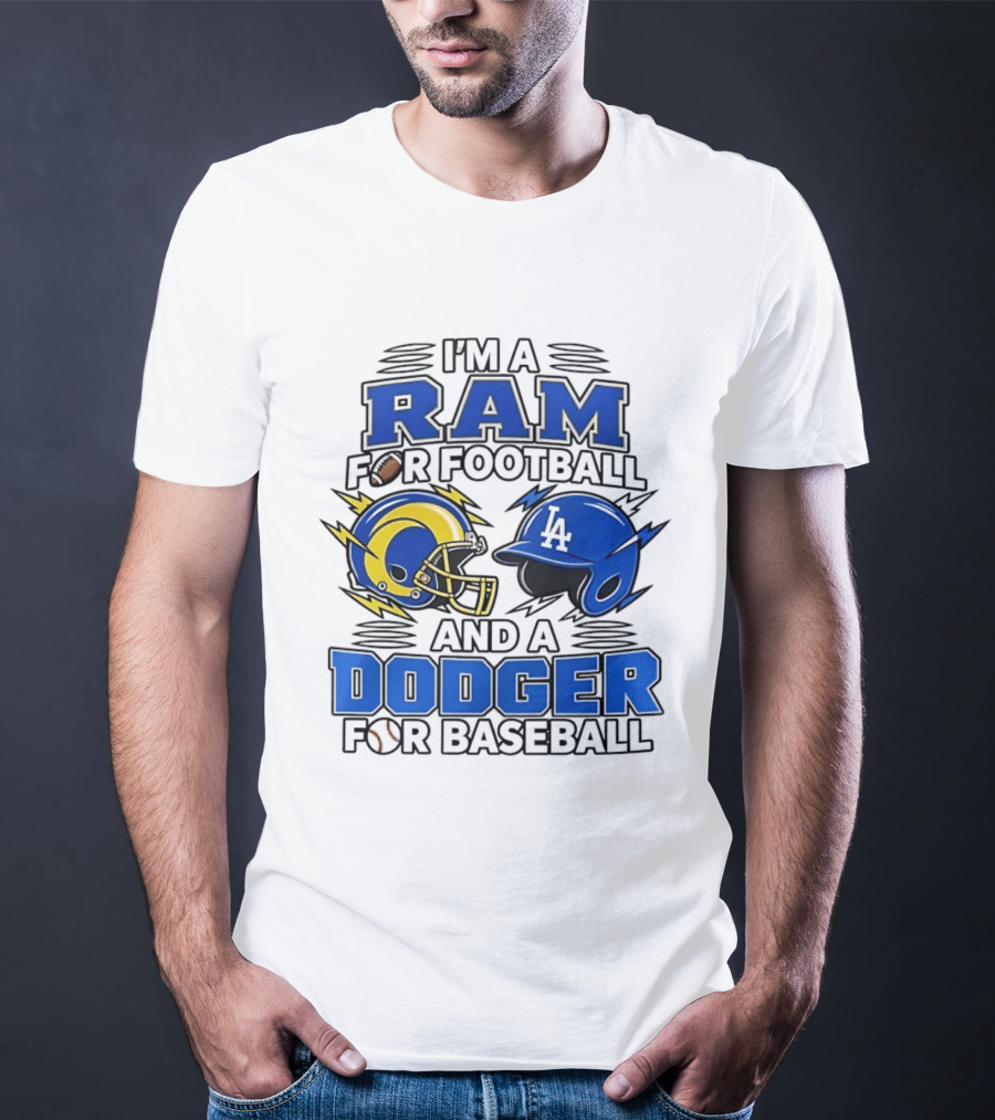 I'm A Ram For Football And A Dodger For Baseball Two Helmet X MLB 2026 T-Shirt