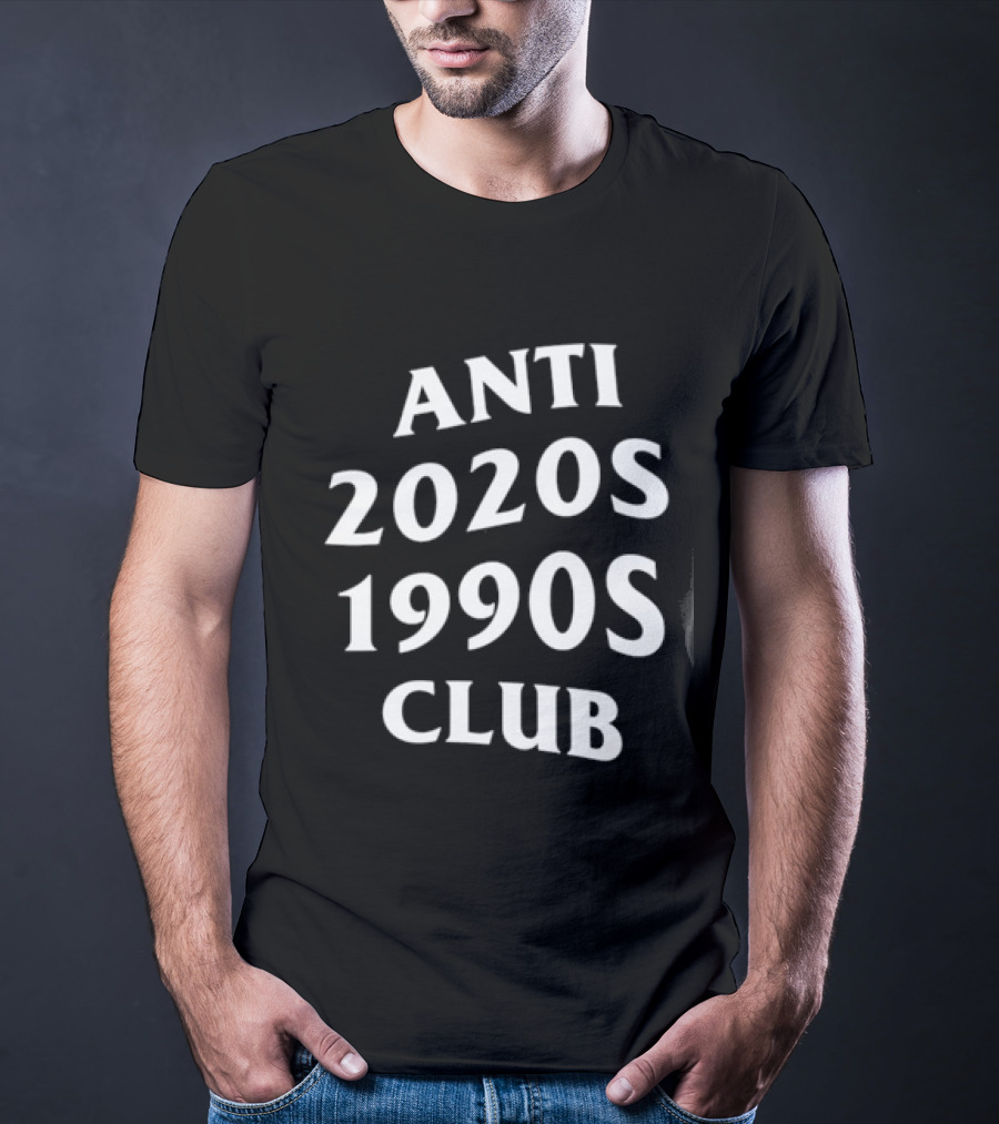 Anti 2020s 1990s Club Nostalgia Vintage Retro Vibes T-Shirt