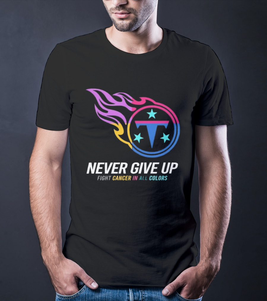 Tennessee Titans Never Give Up Fight Cancer In All T-Shirt