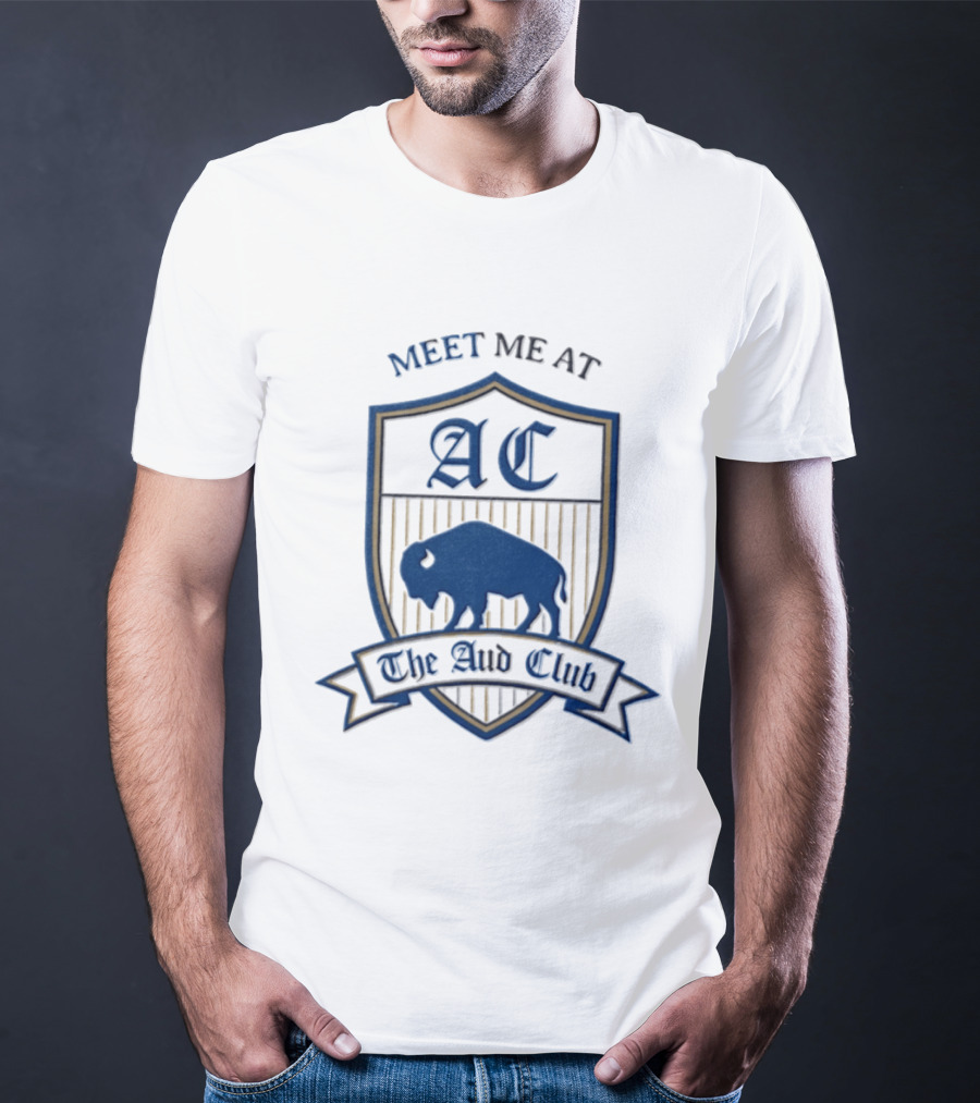 Meet Me At The Aud Club AC Buffalo Bills T-Shirt
