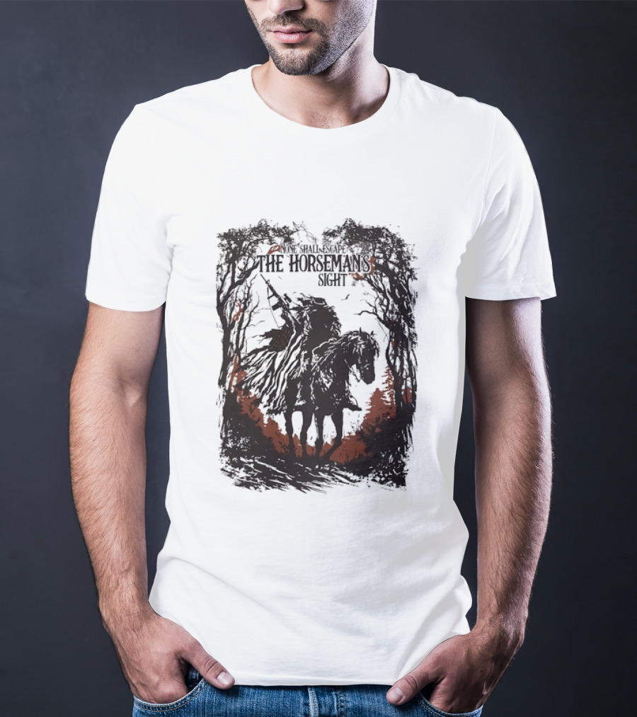 None Shall Escape The Horseman's Sight T-Shirt
