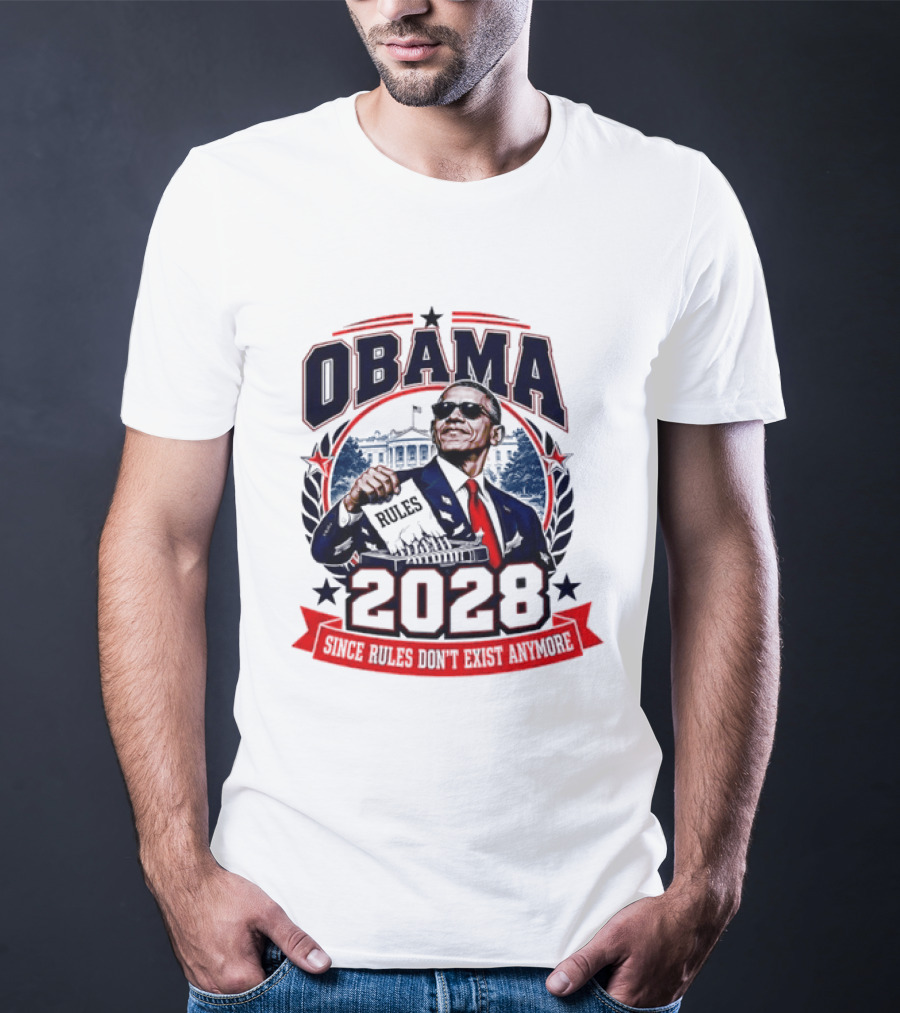 Obama 2028 Since Rules Don't Exist Anymore Shredding White House T-Shirt