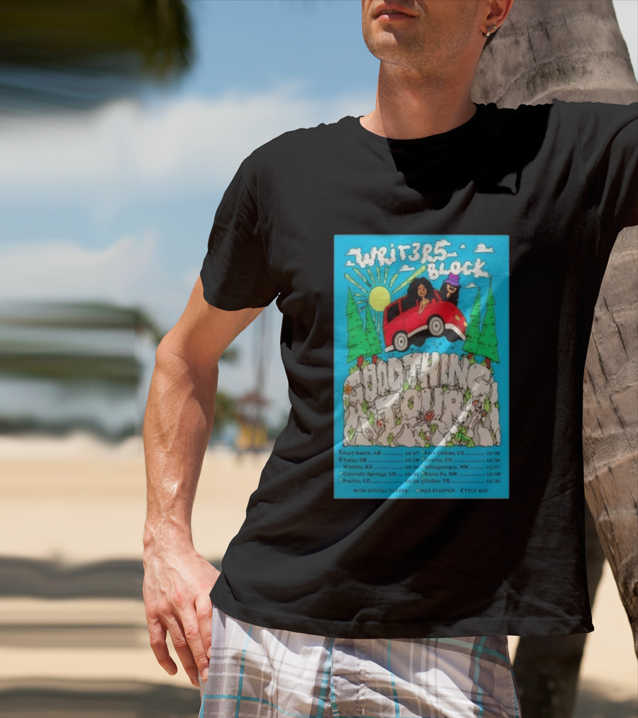 Writers Block Good Thing Tour 2024 With Max Stanton Ettlo May Concert Dates Fort Smith Tulsa Denver Albuquerque Santa Fe Dallas T-Shirt