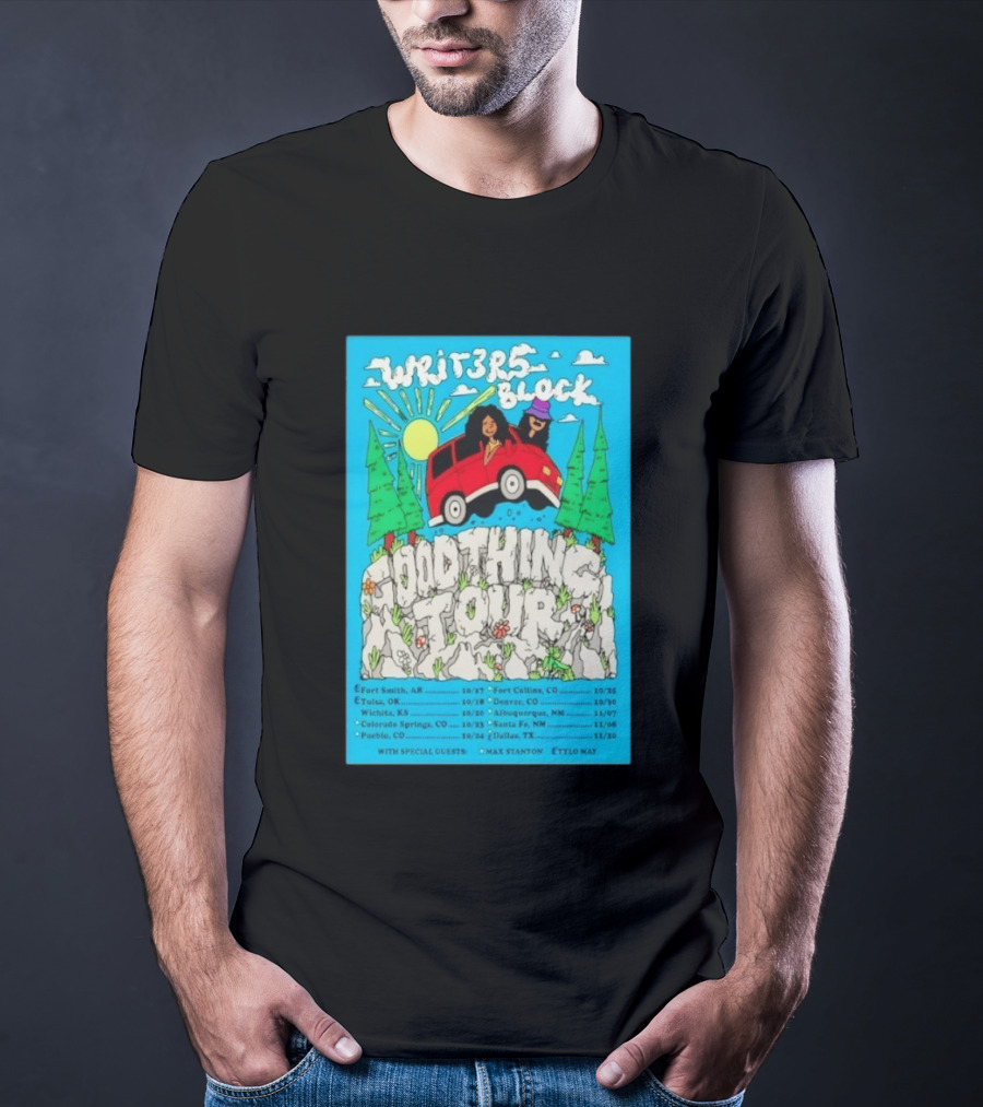 Writers Block Good Thing Tour 2024 With Max Stanton Ettlo May Concert Dates Fort Smith Tulsa Denver Albuquerque Santa Fe Dallas T-Shirt