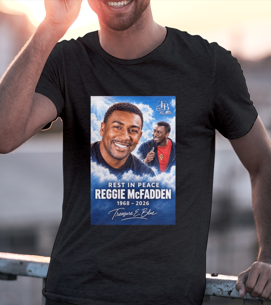 Rest In Peace Reggie McFadden 1968 2026 Treasure E Blue TB T-Shirt