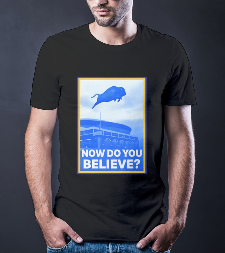 Buffalo Sabres Ice Hockey 2026 Now Do You Believe Stadium Buffalo T-Shirt