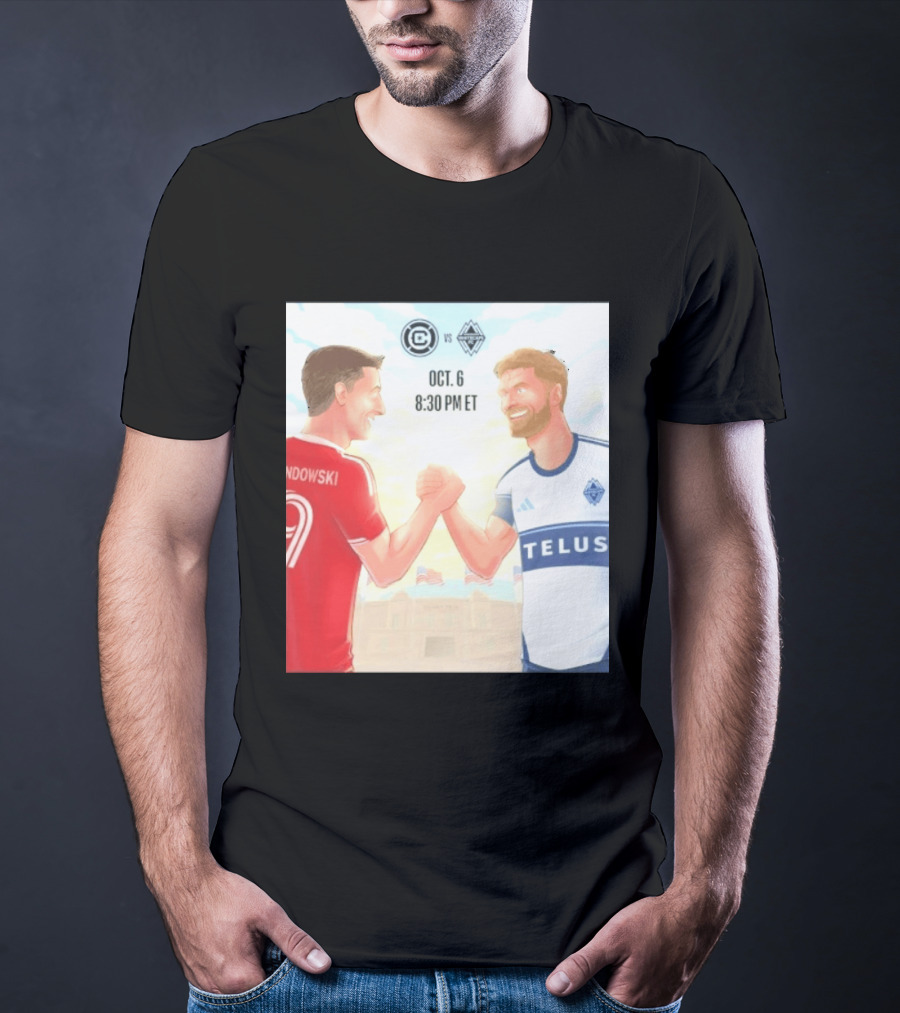 Chicago Fire Vs Vancouver Whitecaps Oct 6 Soldier Field Match 8:30 PM ET Lewandowski TELUS T-Shirt