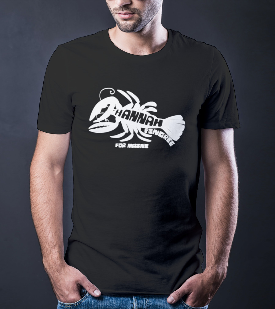 Hannah Pingree For Maine Lobster Campaign T-Shirt