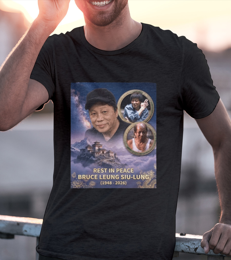 Rest In Peace Bruce Leung Siu Lung 1948 2026 The Last Dragon Remembering T-Shirt