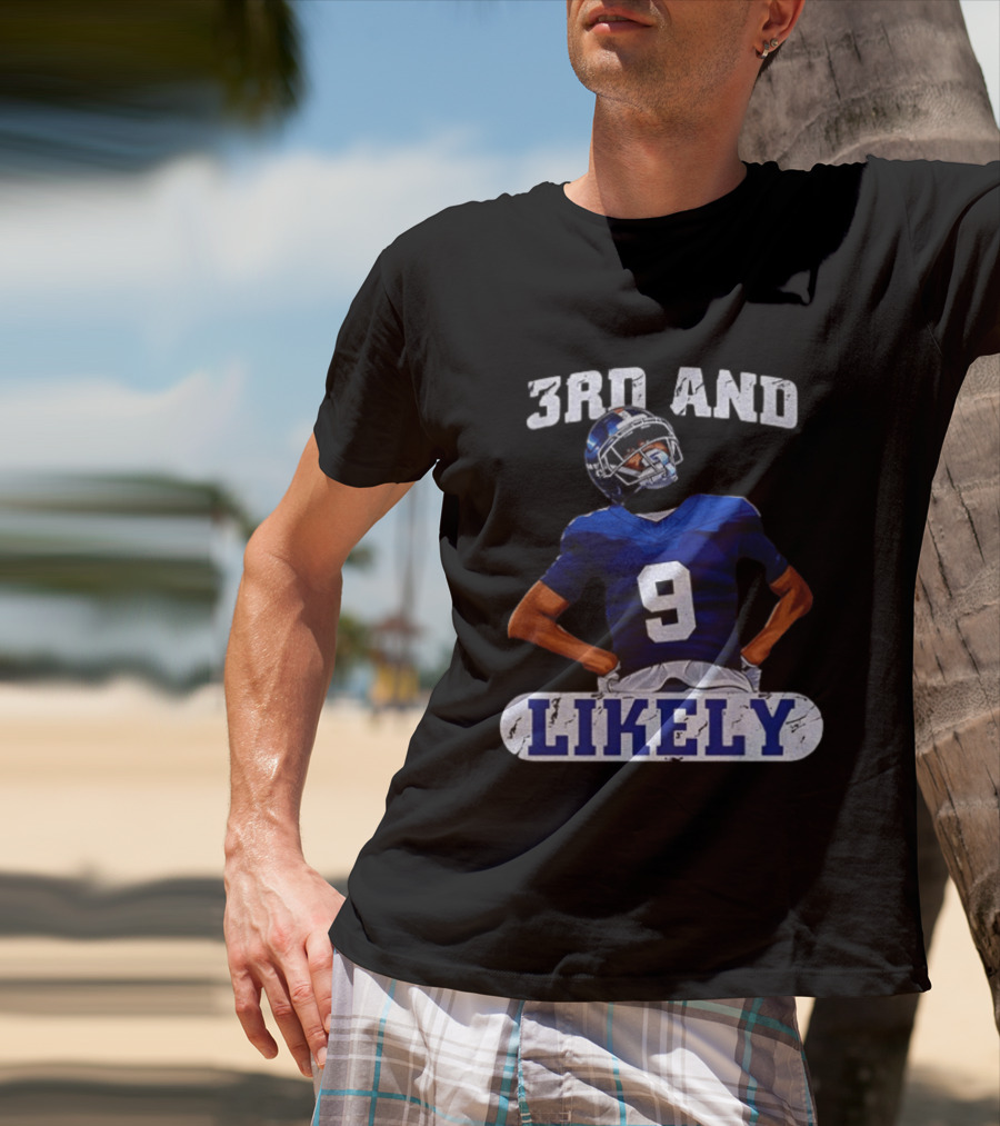New York Giants 3rd And Likely Football Player Number 9 T-Shirt