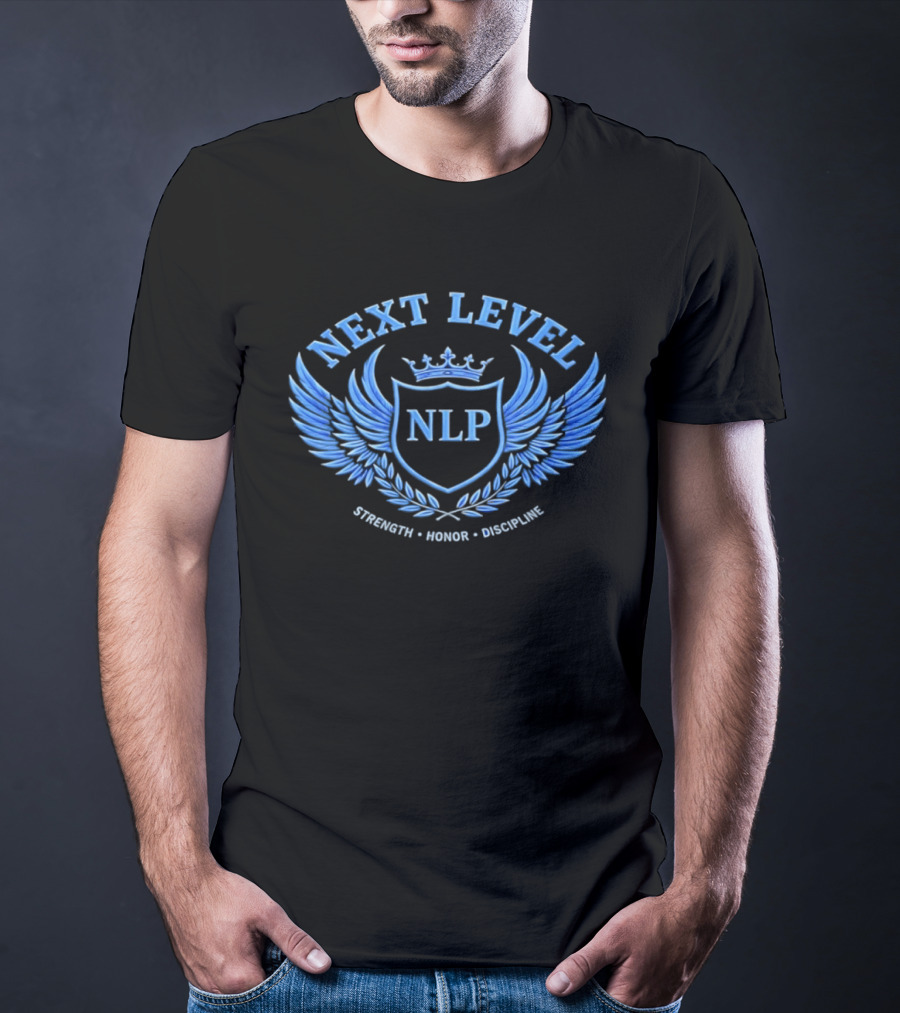 NEXT LEVEL NLP Strength Honor Discipline Emblem Wings Crown Crest T-Shirt