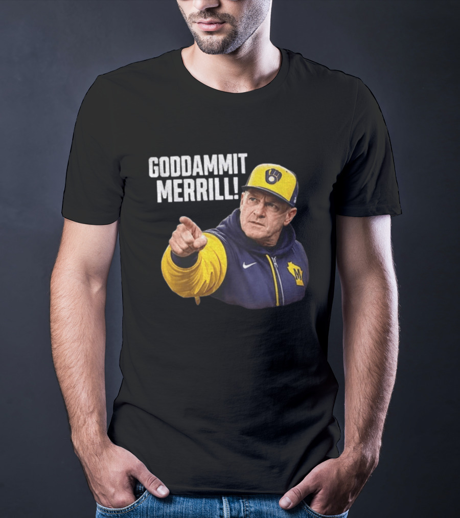 Goddammit Merrill Pat Murphy Milwaukee Baseball Coach T-Shirt