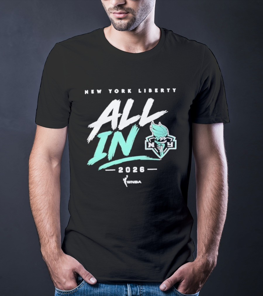 New York Liberty All In 2026 WNBA T-Shirt