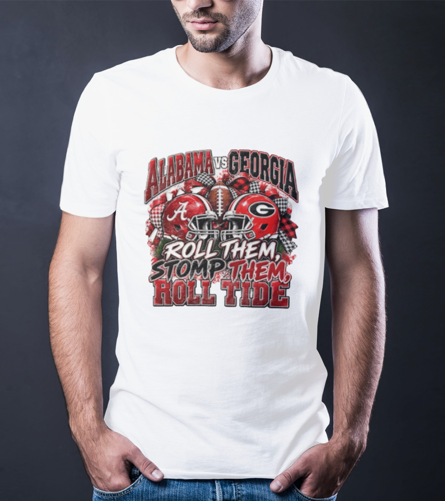 Alabama Vs Georgia Roll Them Stomp Them Roll Tide Football Helmets Battle T-Shirt