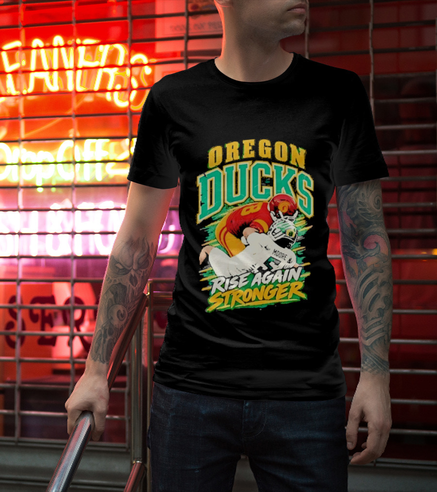 Oregon Ducks Rise Again Stronger College Football T-Shirt