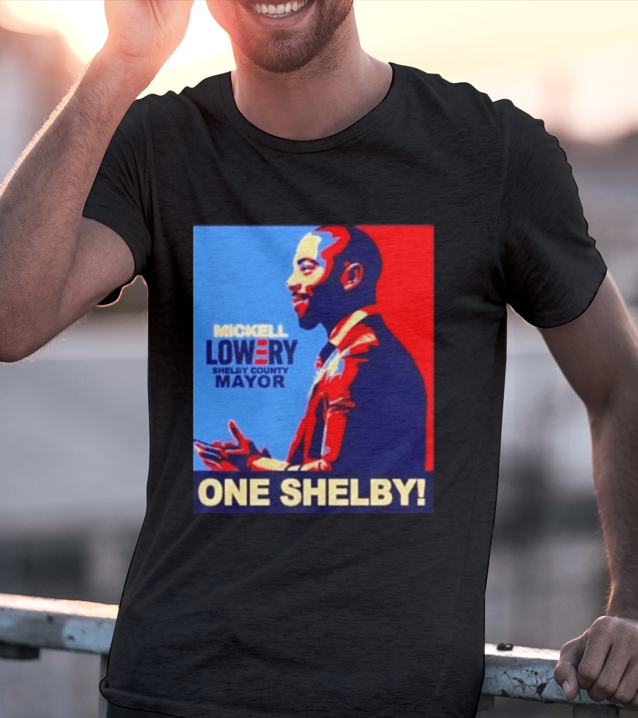 Mickell Lowery Shelby County Mayor Campaign One Shelby T-Shirt
