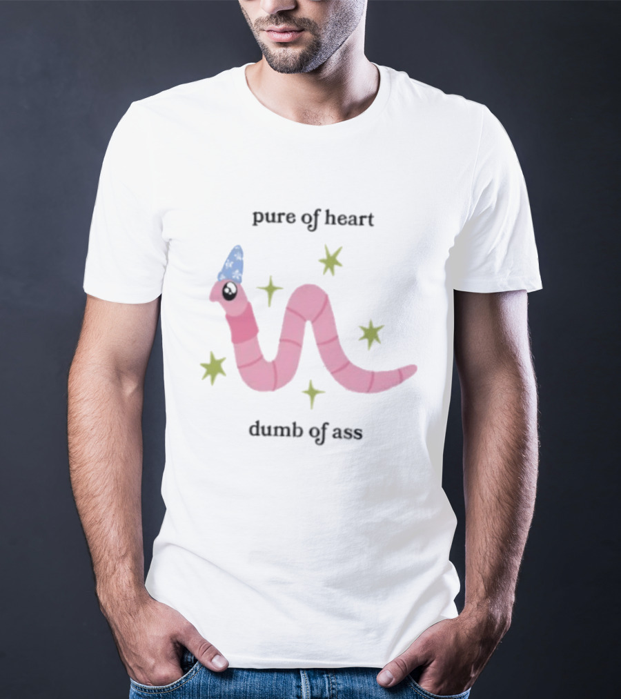 Pure Of Heart Dumb Of Ass Wizard Worm Stars Hat T-Shirt