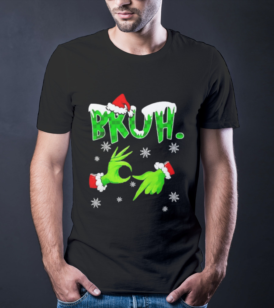 Bruh Grinch Hands Christmas Santa Hat Snowflakes T-Shirt