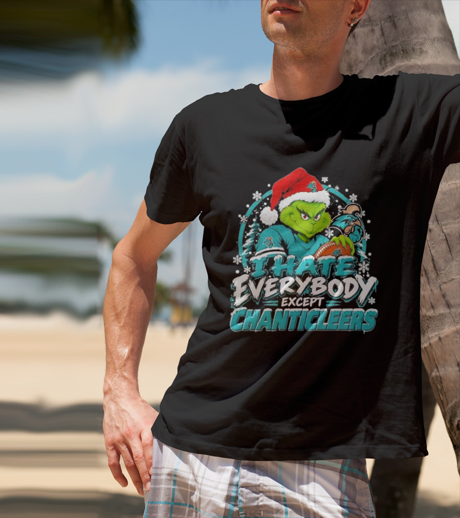 Grinch Coastal Carolina Chanticleers I Hate Everybody Except Chanticleers Christmas 2026 T-Shirt