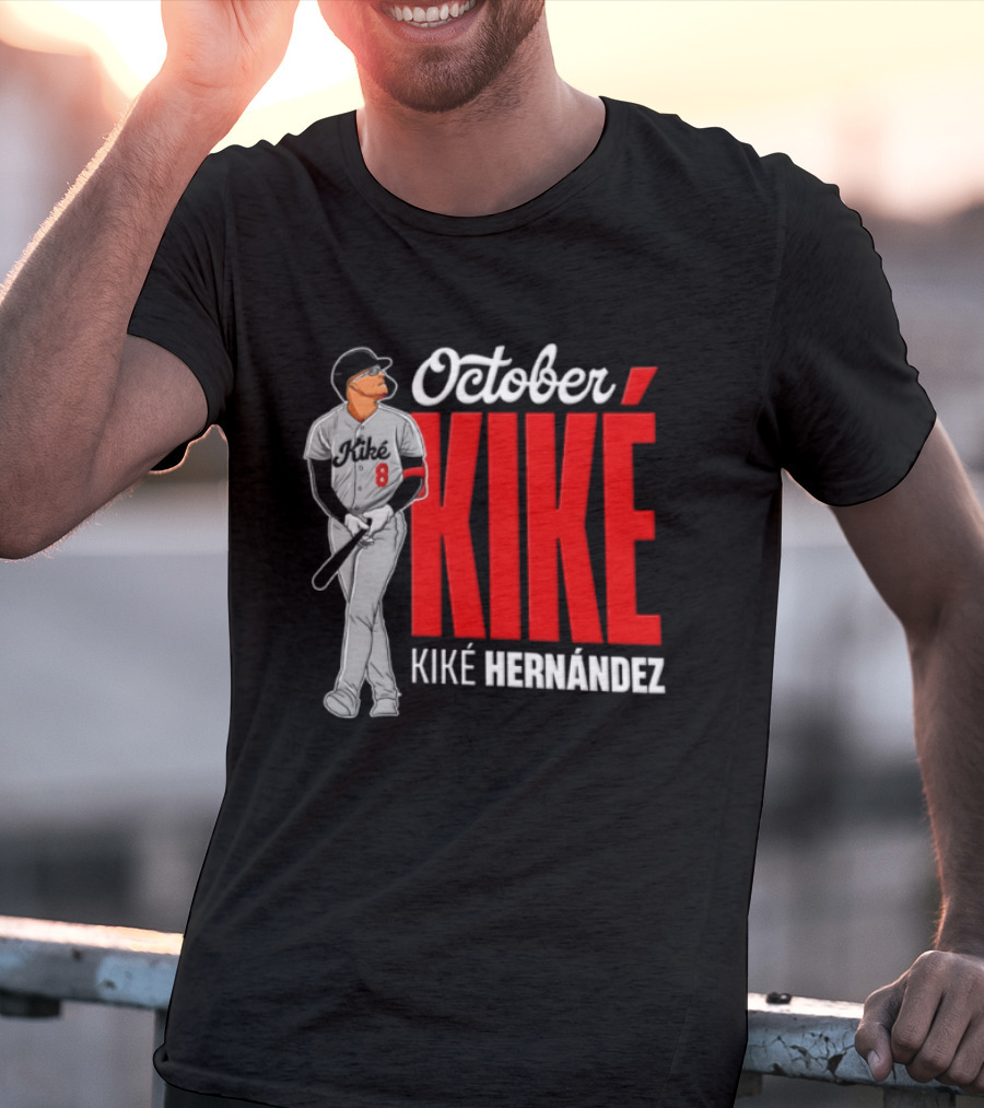 October Kike Kiké Hernández MLB 8 Baseball Player Bat T-Shirt