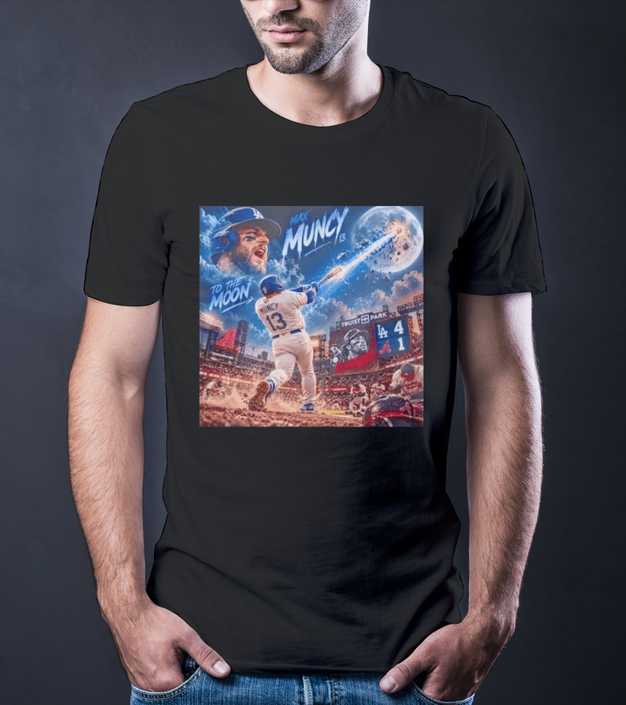 Max Muncy Home Run Los Angeles Dodgers To The Moon Truist Park T-Shirt