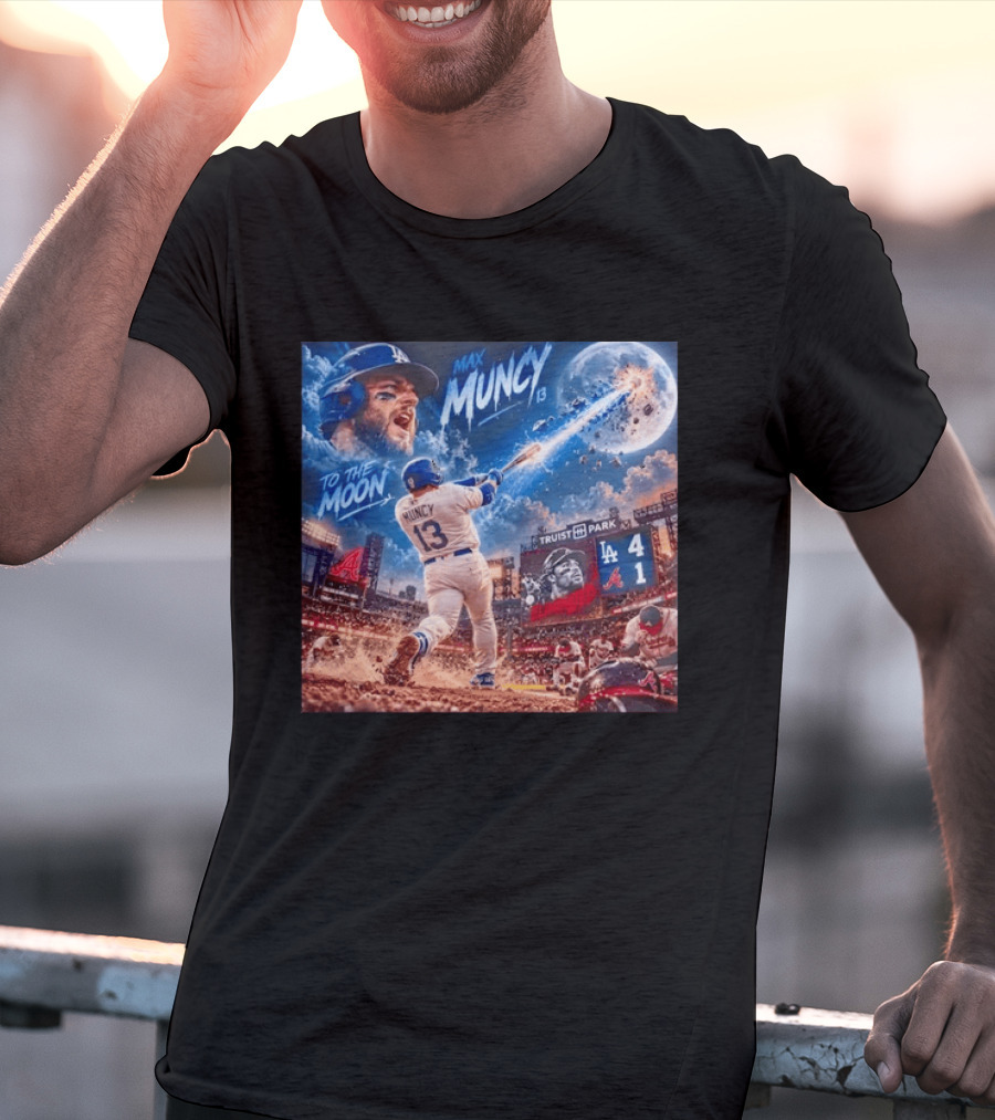 Max Muncy Home Run Los Angeles Dodgers To The Moon Truist Park T-Shirt