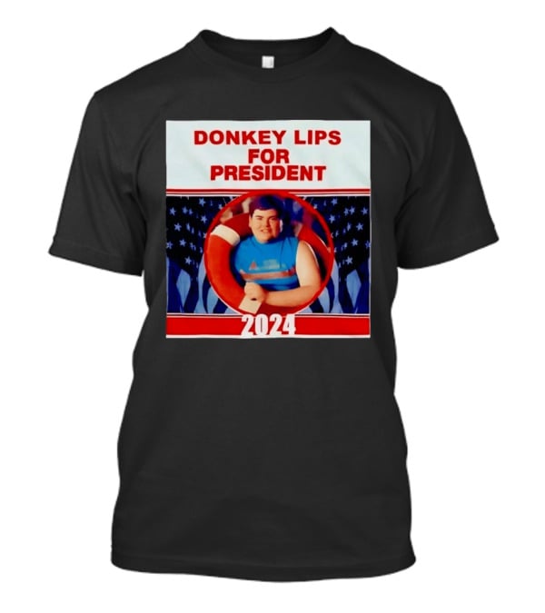 Donkey Lips For President 2024 Salute Your Shorts Campaign T-Shirt