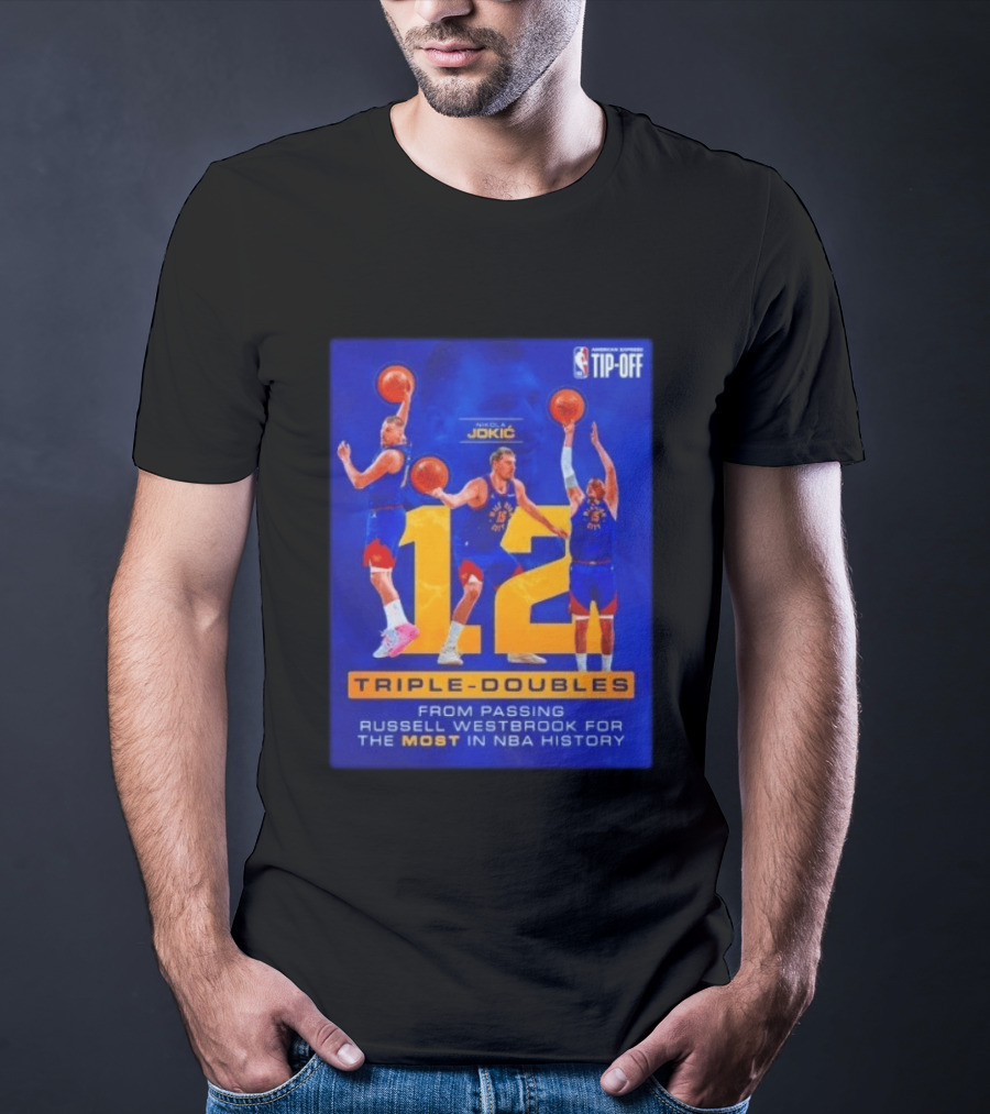 Nikola Jokić 12 Triple Doubles NBA Record Passing Russell Westbrook Most In History T-Shirt