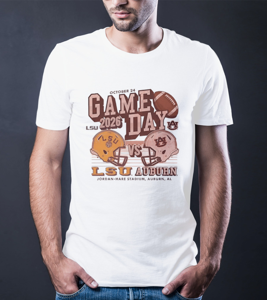 LSU Vs Auburn Game Day October 24 2026 Jordan Hare Stadium Auburn AL T-Shirt