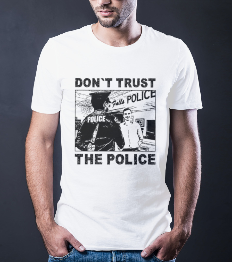 Don't Trust The Police ACAB Anti Police Protest T-Shirt