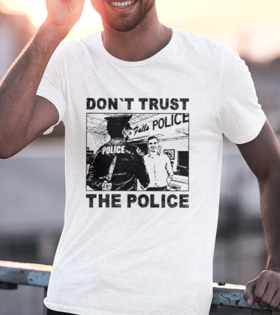 Don't Trust The Police ACAB Anti Police Protest T-Shirt