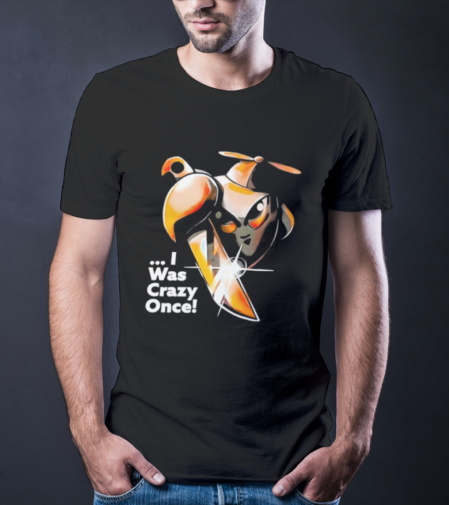 Runaway Robots I Was Crazy Once Meme Internet Culture Viral T-Shirt