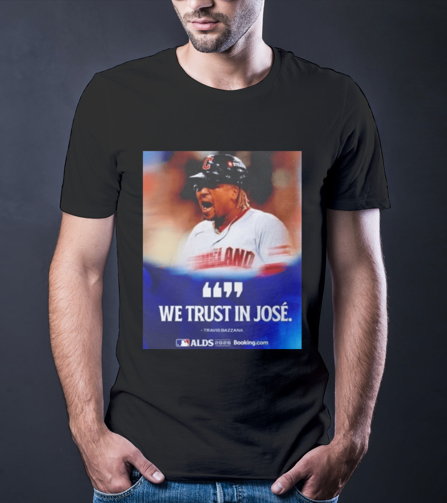 José Ramírez Cleveland Guardians We Trust In José Travis Bazzana ALDS 2026 T-Shirt