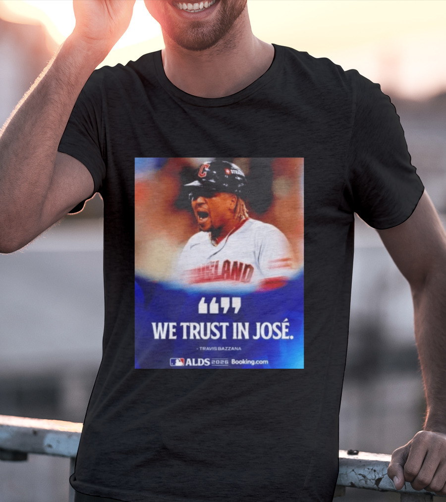 José Ramírez Cleveland Guardians We Trust In José Travis Bazzana ALDS 2026 T-Shirt