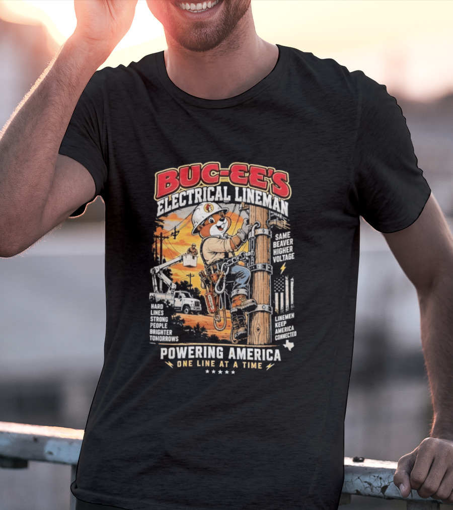 Buc Ee's Electrical Lineman Powering America One Line At A Time T-Shirt