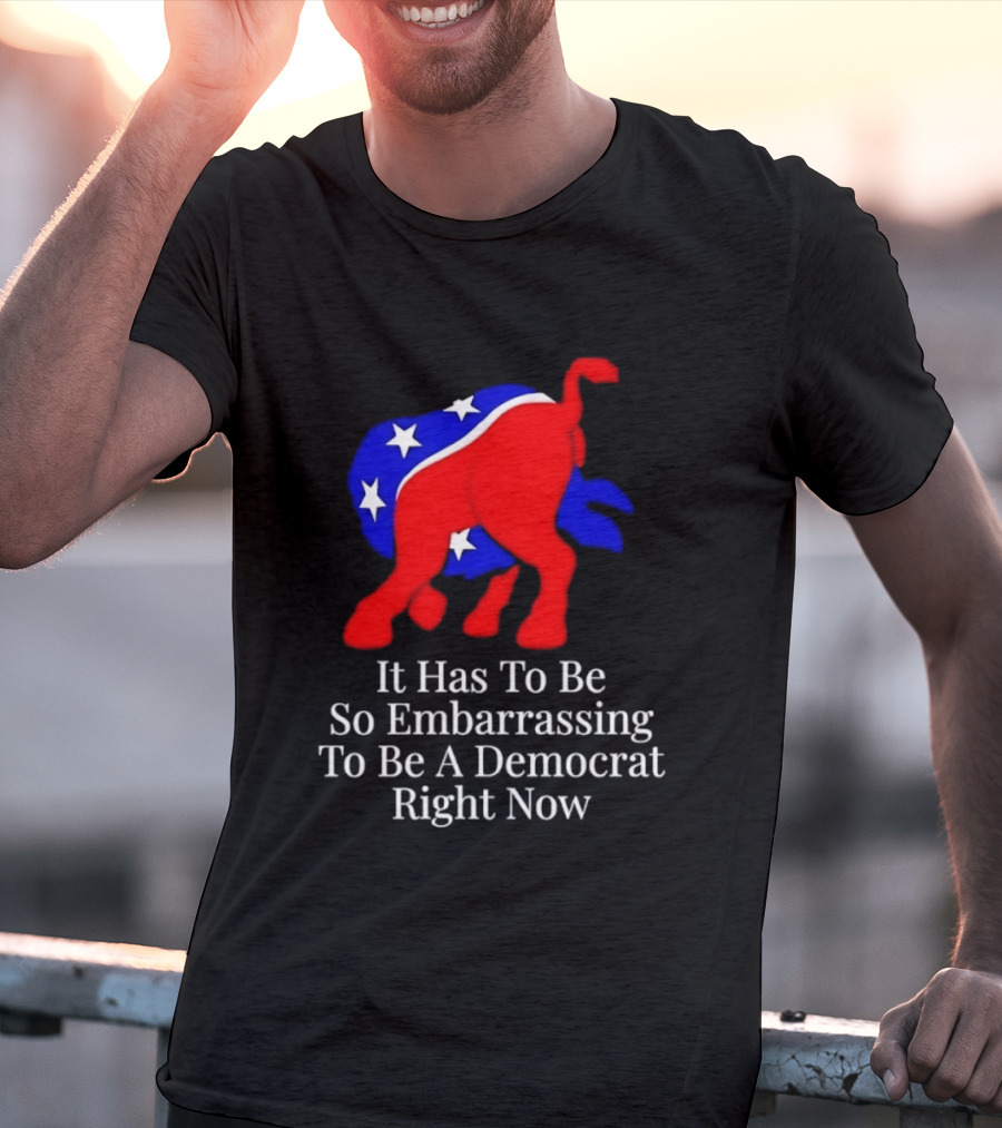 Embarrassing To Be A Democrat Right Now With Donkey Stars T-Shirt