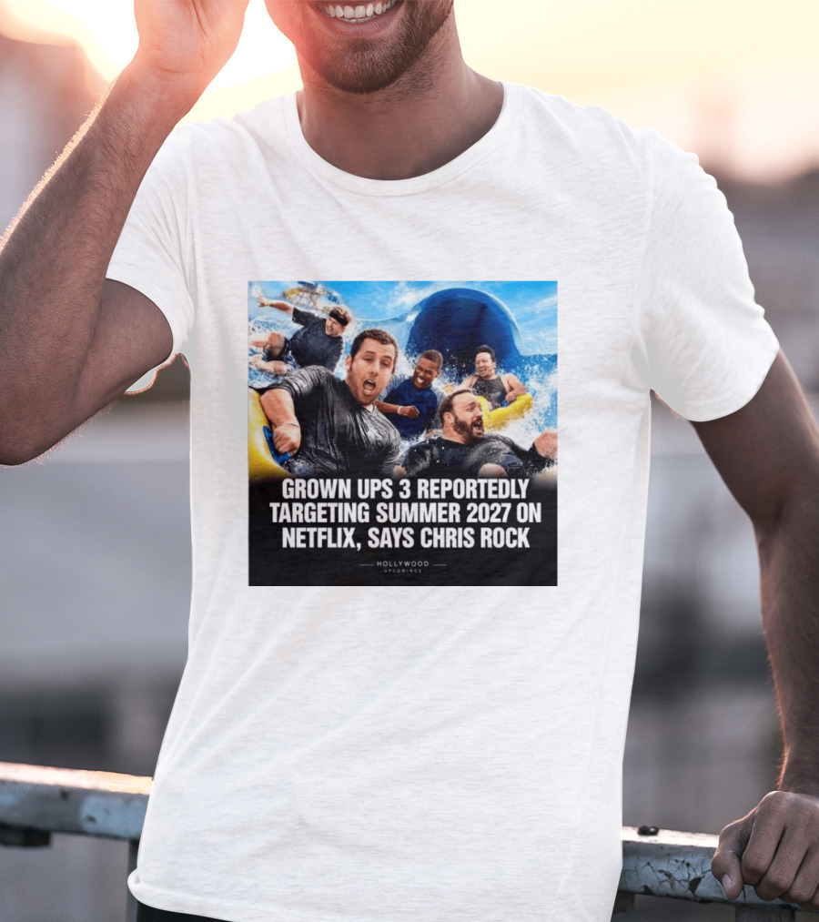 Grown Ups 3 Netflix Release Summer 2027 Chris Rock Announcement T-Shirt