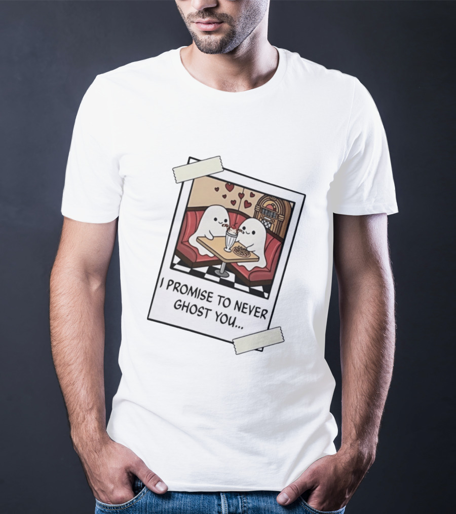 I Promise To Never Ghost You Ghosts Diner Date T-Shirt