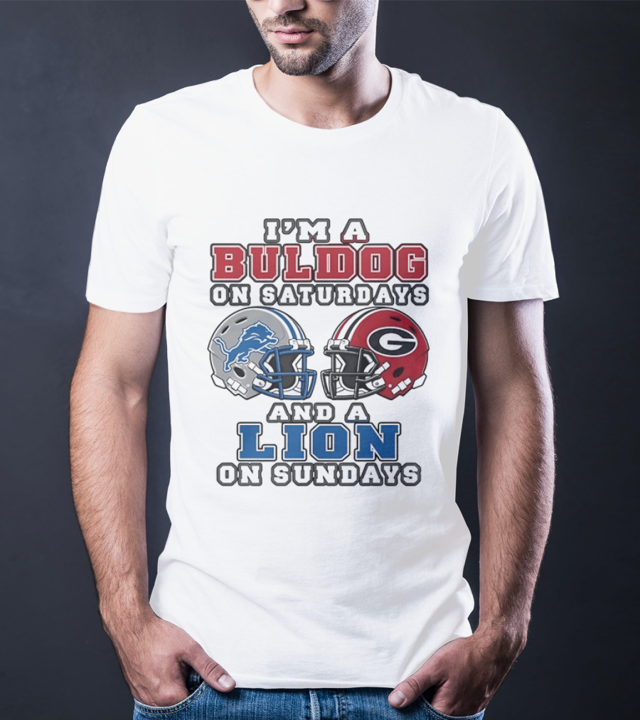 I'm A Bulldog On Saturdays And A Lion On Sundays NCAA X 2026 T-Shirt