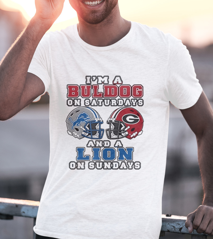 I'm A Bulldog On Saturdays And A Lion On Sundays NCAA X 2026 T-Shirt