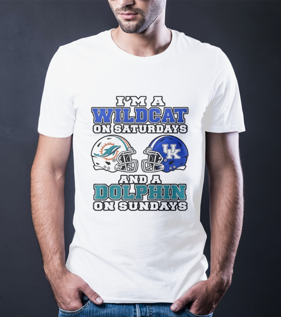 I'm A Kentucky Wildcats On Saturdays And A Miami Dolphins On Sundays NCAA X 2026 T-Shirt