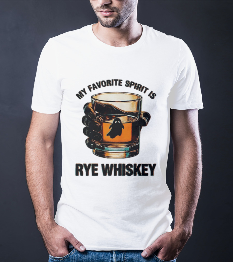 My Favorite Spirit Is Rye Whiskey Ghost Glass T-Shirt