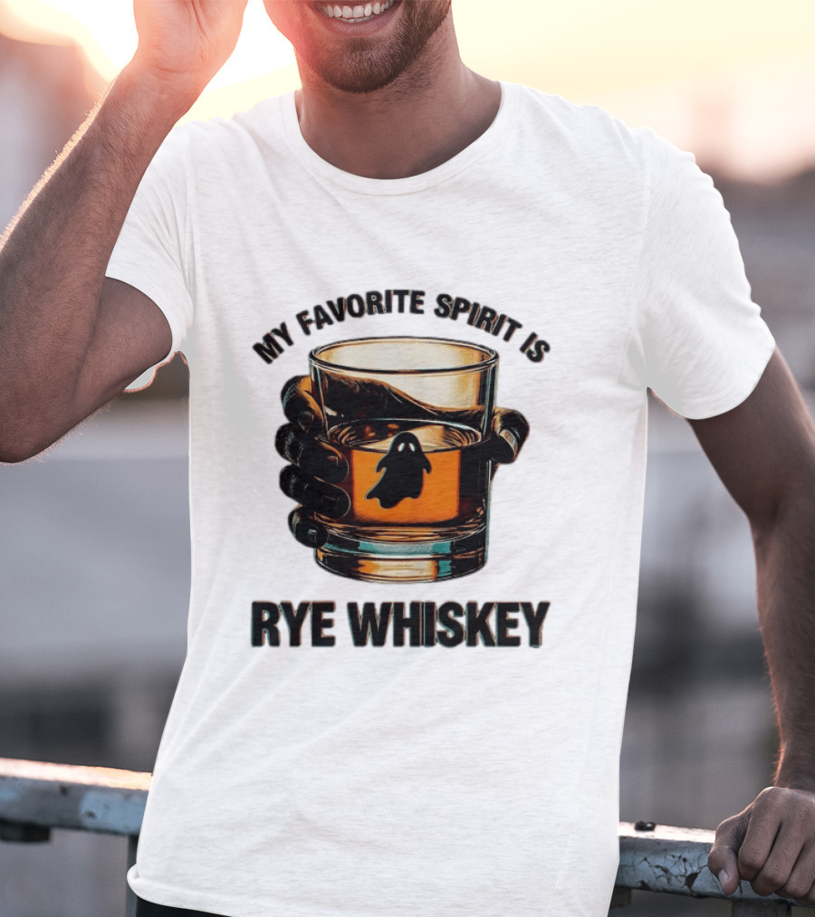 My Favorite Spirit Is Rye Whiskey Ghost Glass T-Shirt