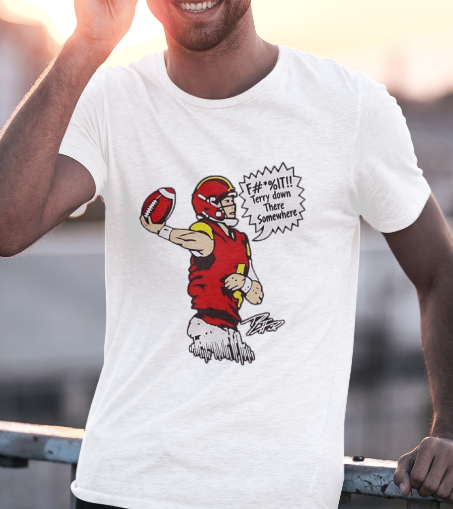 Patrick Mahomes Number 15 Kansas City Chiefs F It Terry Down There Somewhere Football Throw T-Shirt